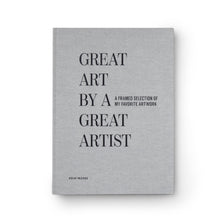 Load image into Gallery viewer, &#39;Great Art by a Great Artist&#39; - Grey
